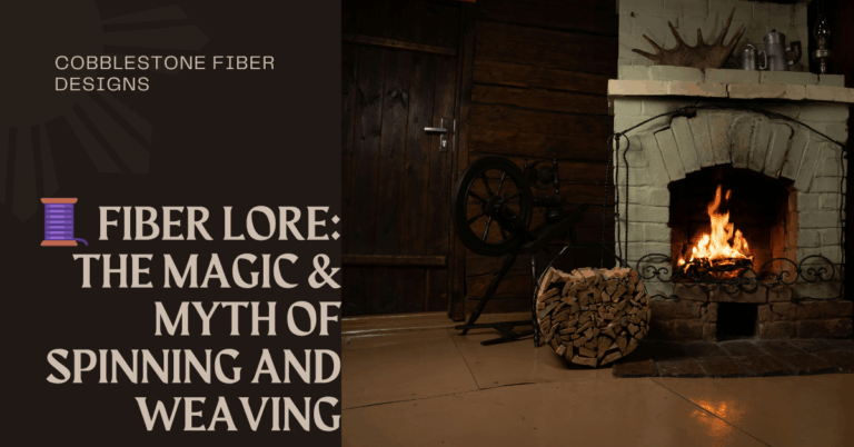 Fiber Lore: The Magic & Myth of Spinning and Weaving