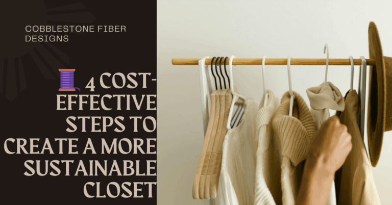 4 Cost-Effective Steps to Create a More Sustainable Closet